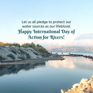 Scenic view of a river with text celebrating International Day of Action for Rivers