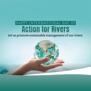 A hand holding a globe representing Earth, with text celebrating International Day of Action for Rivers.