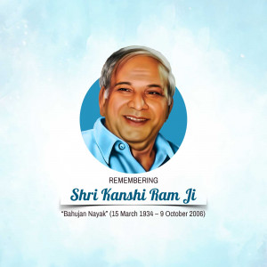 Portrait of Shri Kanshi Ram Ji with text 'Remembering'