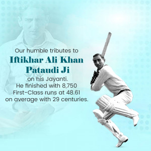 Image of Iftikhar Ali Khan Pataudi Ji, a legendary Indian cricketer, celebrating his birth anniversary.
