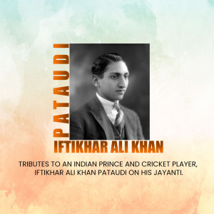 Black and white portrait of Iftikhar Ali Khan Pataudi with text tribute