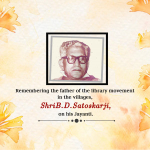 Portrait of Shri B.D. Satoskarji with floral background and text commemorating his birth anniversary.