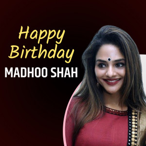 Portrait of Madhoo Shah with birthday wishes