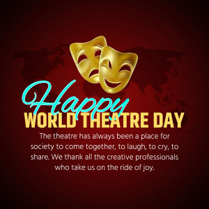 Image celebrating World Theatre Day with golden masks and text.