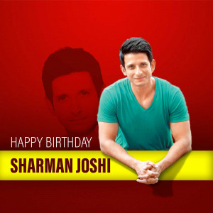 Image of Sharman Joshi with a birthday greeting