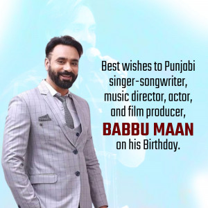 Portrait of Babbu Maan with birthday wishes text
