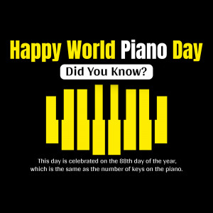 Text graphic celebrating World Piano Day with piano keys illustration.