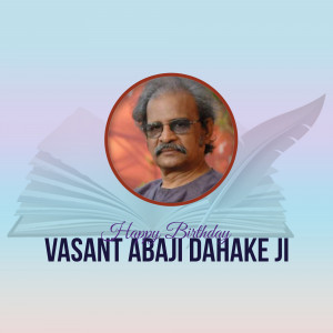 Portrait of Vasant Abaji Dahake Ji with birthday wishes