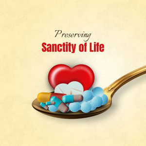 Image depicting pills and a heart on a spoon with the text 'Preserving Sanctity of Life'