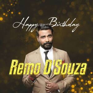 Happy Birthday Remo D'Souza Banner For Twitter