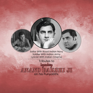 Tribute poster for Anand Bakshi, featuring portraits and text honoring his life and work.