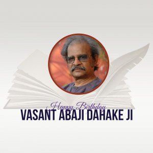Portrait of Vasant Abaji Dahake Ji with birthday wishes