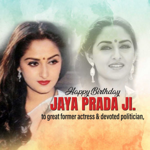 Birthday greeting for Jaya Prada, a former actress and politician.