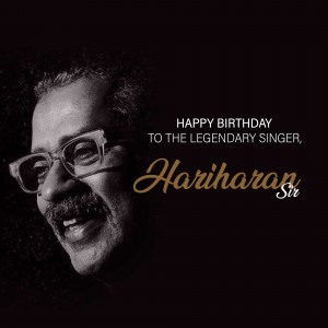 Portrait of Hariharan, a legendary Indian singer, with birthday greetings.