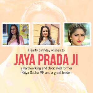 Birthday greeting for Jaya Prada featuring images of the actress and politician.