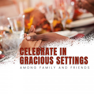 Hands clasped in prayer over a Thanksgiving dinner table with the text 'Celebrate in Gracious Settings Among Family and Friends'.
