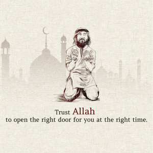 A sketch of a man in traditional Islamic clothing praying with a mosque in the background and the text 'Trust Allah to open the right door for you at the right time.'
