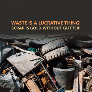 Pile of scrap metal and tires with text overlay 'Waste is a lucrative thing! Scrap is gold without glitter!'