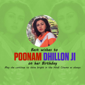 Birthday greeting for Poonam Dhillon featuring her portrait.