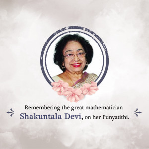 Portrait of Shakuntala Devi, the Indian mathematician, with floral decorations and a commemorative message.