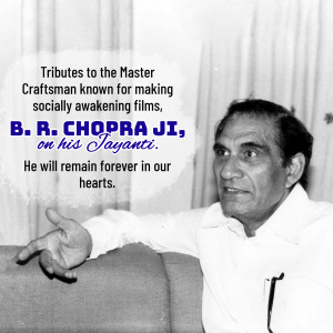 Black and white portrait of B. R. Chopra with a tribute message.