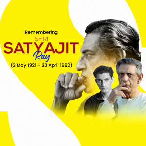 A tribute graphic to filmmaker Satyajit Ray featuring his portrait and dates of birth and death.