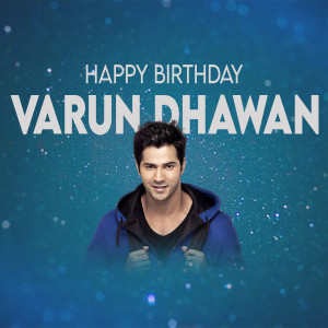 Image of Varun Dhawan with birthday greetings