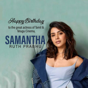Birthday greeting for Samantha Ruth Prabhu, a popular South Indian actress.