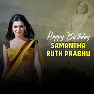 Samantha Ruth Prabhu birthday greeting image