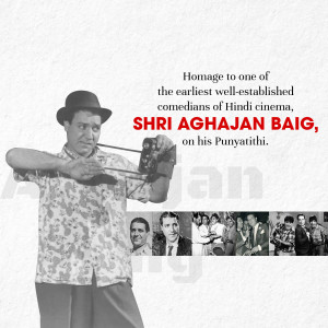 Black and white portrait of Shri Aghanajan Baig, a Hindi cinema comedian, with smaller inset photos.