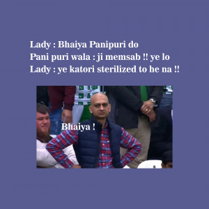 Meme featuring a man looking displeased with text about Panipuri