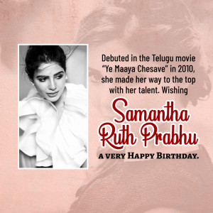 Samantha Ruth Prabhu birthday greeting with her image and text.