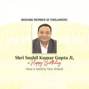 Image of Shri Sushil Kumar Gupta Ji with birthday greetings.