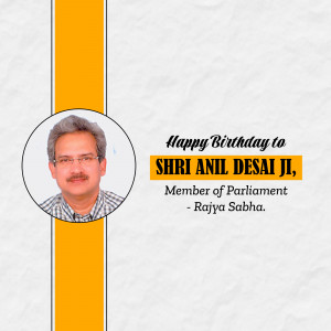 Birthday greeting for Shri Anil Desai Ji, Member of Parliament - Rajya Sabha