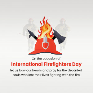 Image commemorating International Firefighters Day with a firefighter's helmet and axes, and a message of remembrance.