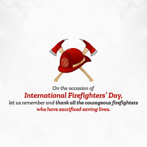 Firefighter's helmet and axe with text honoring International Firefighters' Day