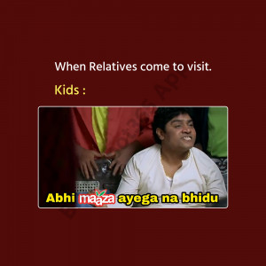 Meme about kids and relatives visiting with a funny caption.