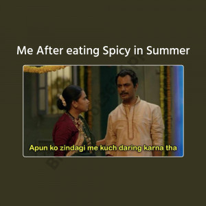 Meme featuring Nawazuddin Siddiqui and a woman with text about eating spicy food in summer.