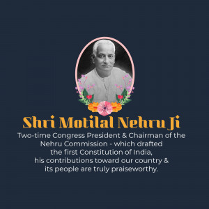 Portrait of Shri Motilal Nehru with floral decorations and text honoring his contributions to India.
