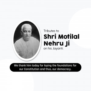 Black and white portrait of Shri Motilal Nehru with text commemorating his Jayanti.