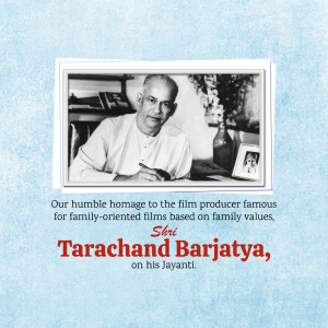 Black and white portrait of Tarachand Barjatya with text commemorating his birth anniversary.