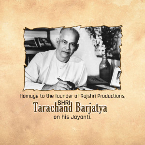 Black and white portrait of Tarachand Barjatya with text commemorating his birth anniversary.