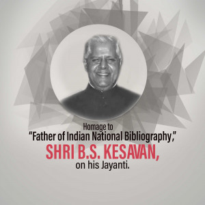 Portrait of Shri B.S. Kesavan with text honoring him as the 'Father of Indian National Bibliography'