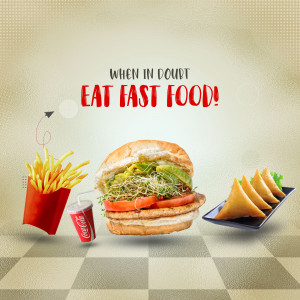 A vibrant image showcasing a burger, fries, samosas, and a drink with the text 'When in doubt, Eat Fast Food!'