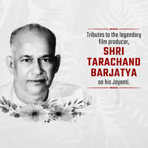 Portrait of Shri Tarachand Barjatya with floral decorations and text commemorating his Jayanti.