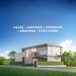 Modern house with blue sky and text 'H.O.M.E. = HAPPINESS + OWNERSHIP + MEMORIES + EVERYWHERE'