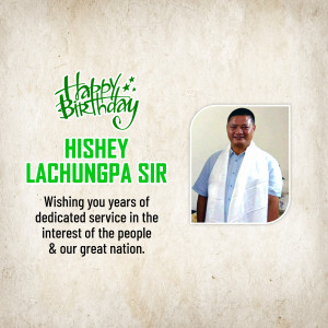Birthday greeting for Hishey Lachungpa Sir with his portrait.