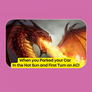 Humorous image of a dragon breathing fire with text about hot car AC