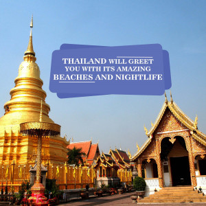 Golden temple in Thailand with text overlay 'Thailand will greet you with its amazing beaches and nightlife'