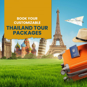Travel advertisement for customizable Thailand tour packages featuring landmarks from Thailand and Europe.